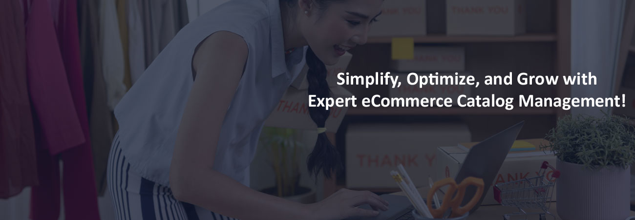 Expert eCommerce Catalog Management